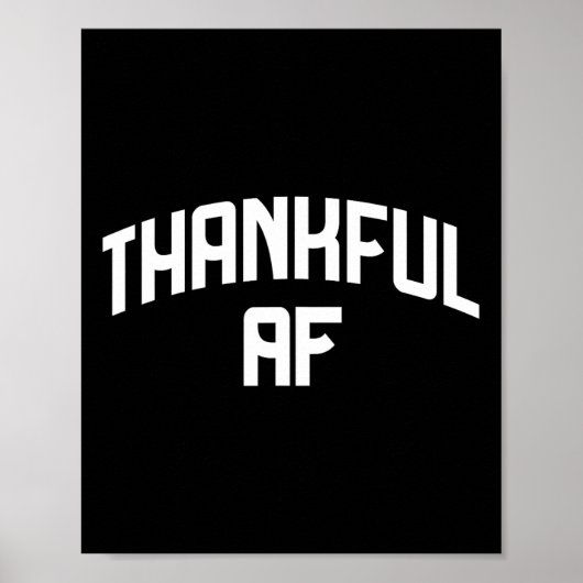 Dankbar AF Thanksgiving Lustig Dankbar Als F Einst Poster (Vorne)