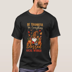 Dankbar alles, was stolz gesegnet Sozialarbeiter T-Shirt