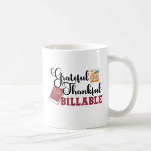 Dankbar an die Billable - Erntedank der Anwälte Kaffeetasse