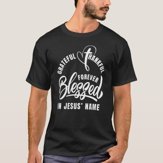 dankbar dankbar BLESSED in Jesus Name Christlich T-Shirt (Vorderseite)