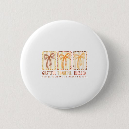 Dankbar Dankbar Gesegnet Gottes Treuer Christ Button (Vorderseite)
