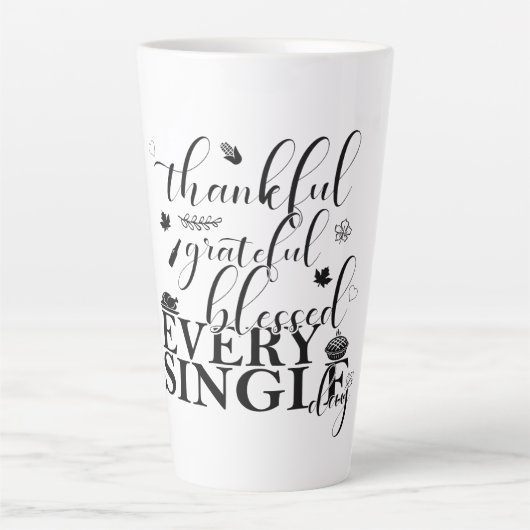 Dankbar, dankbar, gesegnet jeden Single Tag Milchtasse (Vorderseite)