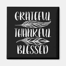 Dankbar, dankbar, gesegnet. magnet