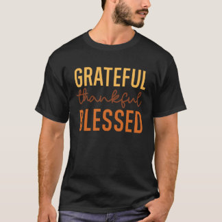 Dankbar Dankbar Gesegnet Positive Einstellung T-Shirt