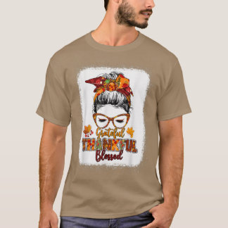 Dankbar Dankbar gesegnet Pumpkin Messy Bun Danke T-Shirt