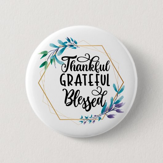 Dankbar, dankbar und gesegnet button (Vorderseite)