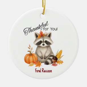 Dankbar für dich Herbst-Waschbär Thanksgiving Keramik Ornament