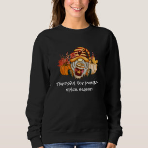 Dankbar für die Kürbisgewürz-Saison Gnom Sweatshirt