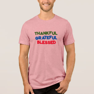 Dankbar für jeden Tag - voller Dankbarkeit T - Shi Tri-Blend Shirt