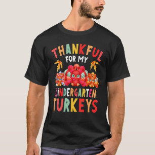 Dankbar Für Meine Kindergarten Truthähne Lehrer Al T-Shirt