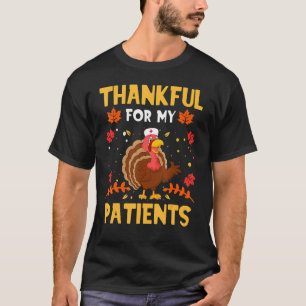 Dankbar für meine Patienten Türkei Nurse Thankgivi T-Shirt