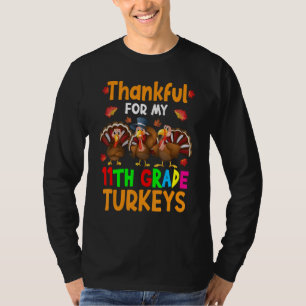 Dankbar für meine Truthähne der elften Klasse Than T-Shirt