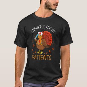 Dankbar Für Patienten Truthahn Krankenpfleger Ernt T-Shirt