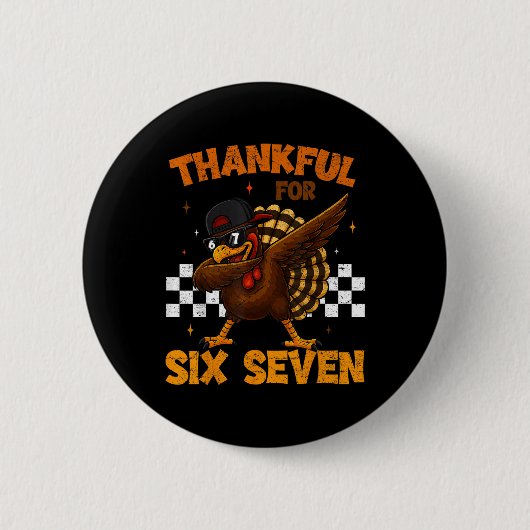 Dankbar für Six Seven 6 7 Meme 67 Erntedankfest Tu Button (Vorderseite)