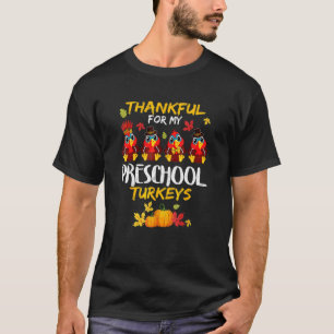 Dankbar Für Vorschule Truthähne Lehrer Schüler Tha T-Shirt
