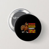 Dankbar, gesegnet Glückwunsch Thanksgiving Turke Button (Vorne & Hinten)