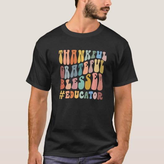 Dankbar, gesegnet Groovy Teaching Educator T-Shirt (Vorderseite)
