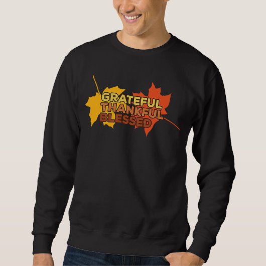 dankbar, gesegnet sweatshirt (Vorderseite)
