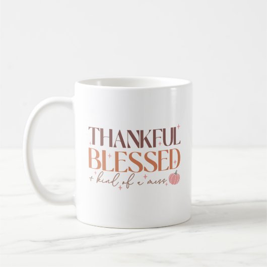 Dankbar, gesegnet und irgendwie ein Chaos Fall Kaffeetasse (Links)
