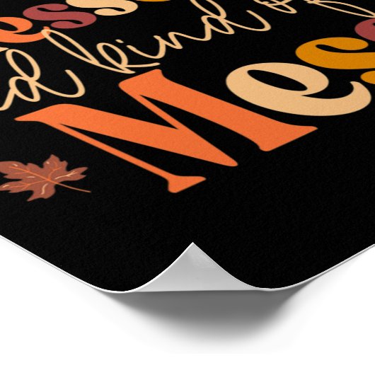 Dankbar gesegnet und irgendwie ein Chaos für Fraue Poster (Ecke)