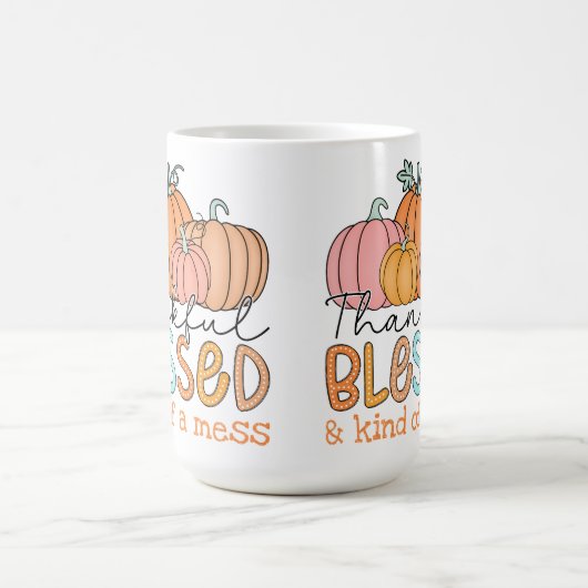 Dankbar, gesegnet und irgendwie ein Chaos! Kaffeetasse (Mittel)