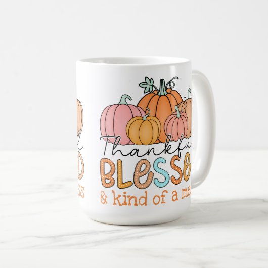 Dankbar, gesegnet und irgendwie ein Chaos! Kaffeetasse (VorderseiteRechts)