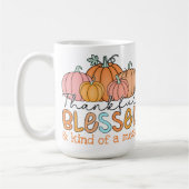 Dankbar, gesegnet und irgendwie ein Chaos! Kaffeetasse (Links)