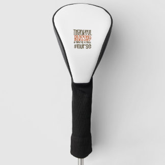 Dankbar gesegnet und irgendwie ein Chaos Nurse Tha Golf Headcover