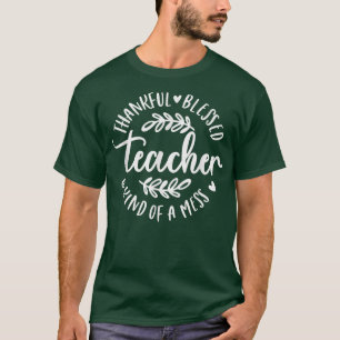 Dankbar gesegnet und irgendwie ein Durcheinander L T-Shirt