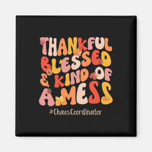 Dankbar gesegneter Chaos-Koordinator Fall Vibes Th Magnet