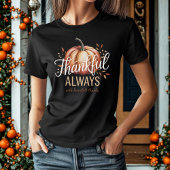 Dankbar, immer elegant Erntedank Herbst T-Shirt