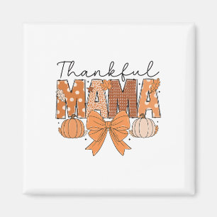 Dankbar Mama Coquette Fall Pumpkin Gewürz Thanksgi Magnet