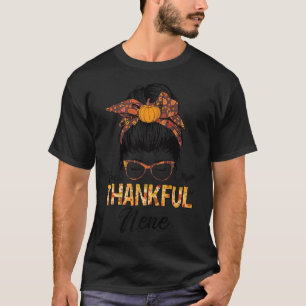 Dankbar Nene Funny Messy Bun Herbst Thanksgi T-Shirt