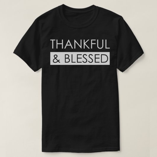 Dankbar und gesegnet T-Shirt (Design vorne)