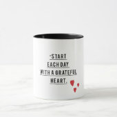 Dankbare Anfänge Quote Tasse - Starten Sie jeden (Zentrum)