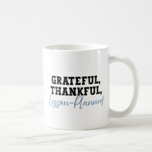 Dankbare dankbare Lektion Planned - Funny Teacher Kaffeetasse
