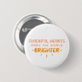 Dankbare Herzen machen die Welt heller Button (Vorne & Hinten)