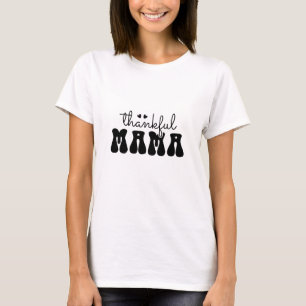 Dankbare Mama Typografie T-Shirt
