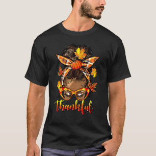 Dankbare Messy Bun Afro Girl for Women Thanksgivi T-Shirt