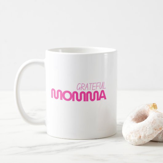 Dankbare Momma Tasse Muttertag Rosa Text (Mit Donut)