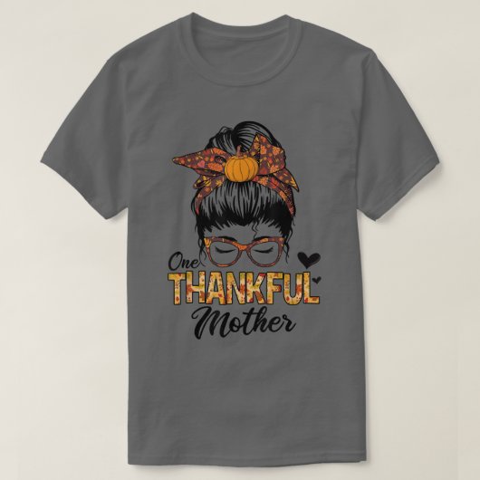 Dankbare Mutter lustige Messy Bun Herbst Dank T-Shirt (Design vorne)
