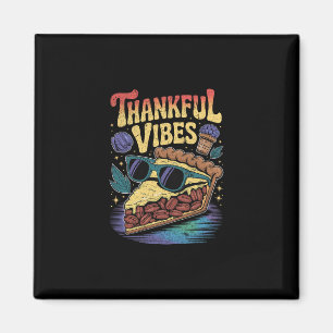 Dankbare Vibes Cool Pecan Pie Sungles Erntedankfes Magnet