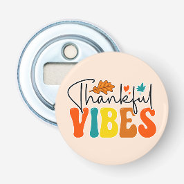 Dankbare Vibes Herbst Herbst Erntedank Flaschenöffner