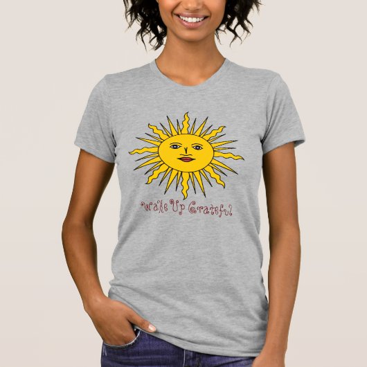 Dankbaren Sun Positivity T - Shirt geweckt (Vorderseite)