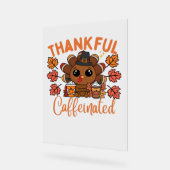 Dankbarer und koffeinierter, lustiger Erntedank-Ka Acrylschild (Winkel)