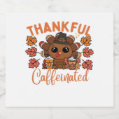 Dankbarer und koffeinierter, lustiger Erntedank-Ka Schaumweinetikett (Einzelnes Label)