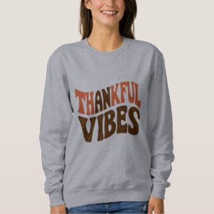 Dankbarer Vibes Erntedank Vintag Dankbar Sweatshirt