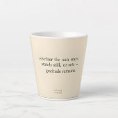 Dankbarkeit bleibt: Wo immer du stehst, sei dankba Milchtasse (Vorderseite)