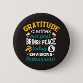 Dankbarkeit bringt heute Frieden – Positiver Glaub Button (Vorderseite)