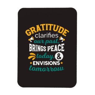 Dankbarkeit bringt heute Frieden – Positiver Glaub Magnet